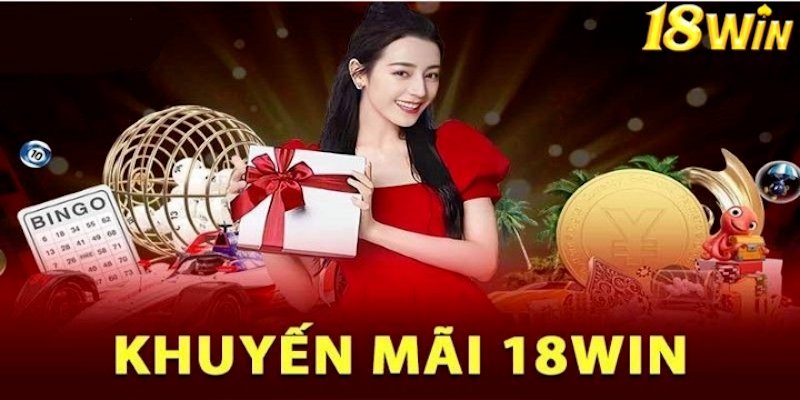 Hướng dẫn để thuận lợi nhận khuyến mãi 18win