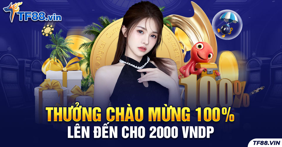 Khuyến mãi thưởng chào mừng 100% lên đến cho 2000 VNDP